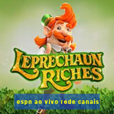 espn ao vivo rede canais